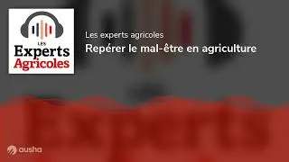 Repérer le mal-être en agriculture