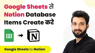 How to Create Notion Database Items from Google Sheets (In Hindi) - Google Sheets to Notion