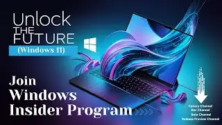 ☑️ Unlock the Future: Join Windows Insider Program (Win 11)