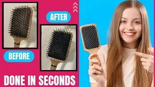 How to Properly Clean A Hairbrush With These Easy Methods