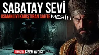 OSMANLI'YI KARIŞTIRAN SAHTE PEYGAMBER SABETAY SEVİ'NİN AKIL ALMAZ HAYATI