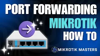 MikroTik Port Forwarding: The Ultimate Guide