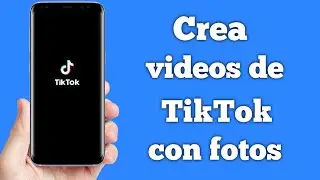 Como hacer un VIDEO en TikTok con FOTOS