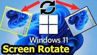 How to Rotate Screen in Windows 11 , Rotate your screen quickly