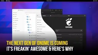 GNOME 44: The Next Best Version Is Here | These Are Top New Features You'll Definitely Love