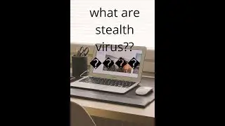 what are Stealth virus - cyber security series - ethical hacking basics