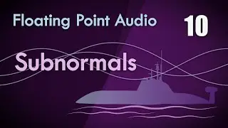 10. Subnormal / Denormal numbers - Audio Number Formats