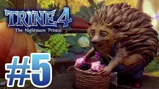 Trine 4 The Nightmare Prince - Gameplay Walkthrough Part 5