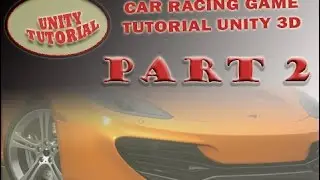 HOW TO MOVE CAR PART 2  (UNITY 3D CAR RACING GAME)