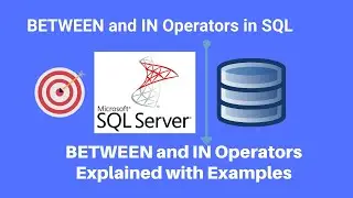 BETWEEN operator and IN Operator in SQL Server [2021]