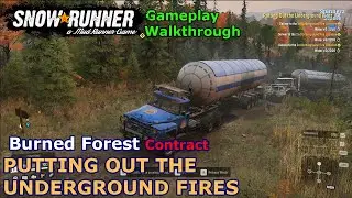 SnowRunner - Putting Out the Underground Fires | Burned Forest Ontario, Canada Contract Phase 9