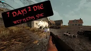 7 DAYS TO DIE WALKTHROUGH  GAME PLAY
