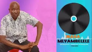 INAGA MLYAMBELELE - GATASUKAGA  AMABHINA NG'WANALIMI (0768169953)
