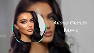 Ariana Grande Remix 2024 | Pop Sensation | DJ StarMix