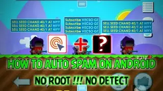 HOW TO AUTO SPAM ANDROID - NO ROOT | GROWTOPIA