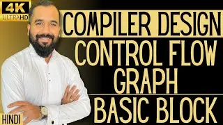 Control Flow Graph and Basic Block Explained with Example in Hindi l Compiler Design