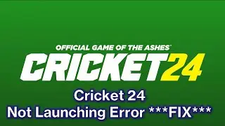 Cricket 24 Not Launching Error FIX!!!!