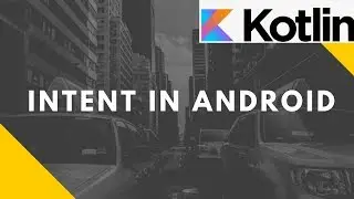 Intent in Android (Kotlin) | Advanced Mobile Programming | Bsc I.T.