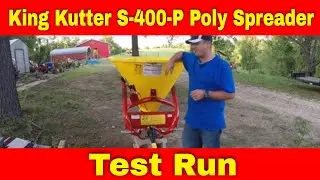 King Kutter S-400-P Poly Spreader Test Run 