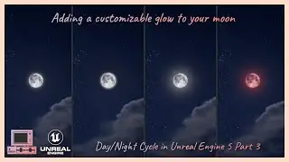 Adding a customizable glow to you moon | Day Night Cycle In UE 5 | Part 3