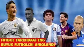 FUTBOL TARIXIDAGI ENG KUCHLIK FUTBOLCHILAR ANIQLANDI, FUTBOL TARIXIDAGI ENG ZOR FUTBOL.......