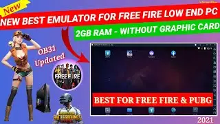 ✔NEW Best Emulator For Free Fire On Low End Old PC - Without Graphic Card (No Lag & More FPS)💯| 2021