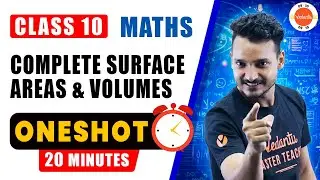 Complete Surface Areas and Volumes Class 10 One Shot | CBSE 10th Maths Chapter 13 | CBSE 2024 Exam