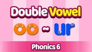 Learn oo to ur | Double Vowels l Phonics song