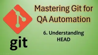 Mastering Git for QA Automation | HEAD Symbolic reference | Mukunthan Ragavan