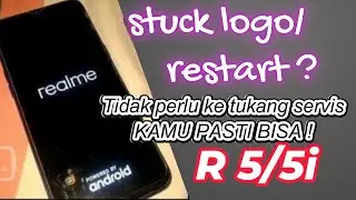 Realme 5/5i restart mentok logo lalu mati, coba atasi sendiri kamu pasti bisa tanpa komputer/pc