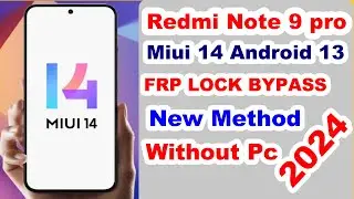 Redmi Note 9 Pro Frp Lock Bypass Miui 14 Without Pc 2024 | All redmi Phones Frp Bypass miui 14 2024