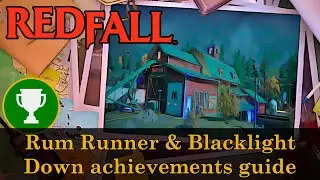 Redfall - Rum Runner & Blacklight Down achievement guide