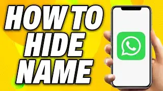 How To Hide Name on WhatsApp (2024) - Quick Fix