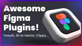 Amazing Figma Plugins | MUST-HAVE Freepik AI, 3D,Fig3D & More! 