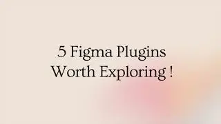 5 Fun Figma Plugins you should try!🌱 | #figmaplugins #figma #uiux