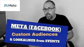 How to create Meta (Facebook) Custom Audiences & Lookalikes based on Events & Parameters