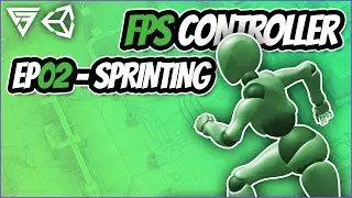 First Person Controller - Sprinting (EP02) [Unity Tutorial]