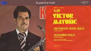 Viktor Matusic - Suzanino kolo - (Audio 1977)