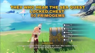 Unlock the Treasure  | They who hear the sea Quest | Locked chest Genshin Impact 