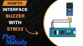 Interface Buzzer with STM32 || Play a Melody