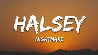 Halsey - Nightmare (Lyrics)