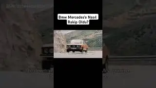 BMW Mercedes'e Nasıl Rakip Oldu? 