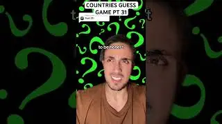 Countries Guess Game Pt 31