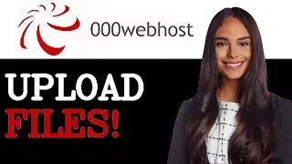 How To Upload File In 000Webhost (2025)