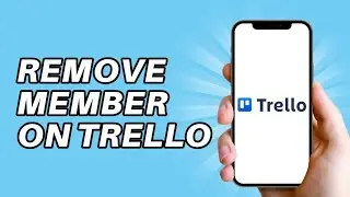 How To Remove a Member from Trello Board ll Remove someone from trello