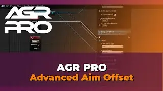 AGR PRO (Free Plugin) Advanced Aim Offset - UE4 Tutorial