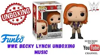Funko Pop WWE Becky Lynch Unboxing Music 
