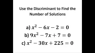 Use the Discriminant to Find the Number of Solutions