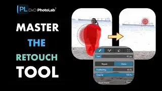 DXO PHOTOLAB 7: 5 RETOUCH TOOL TIPS FOR REMOVING UNWANTED OBJECTS PRECISELY