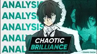 Bungo Stray Dogs: Osamu Dazai Analysis - Chaotic Brilliance